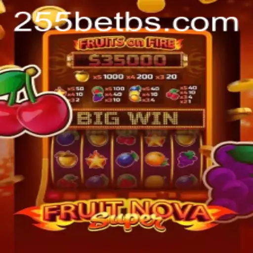 Descubra o Mundo de FruitNovaSuper em 255bet.com